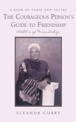 The Courageous Person's Guide to Friendship