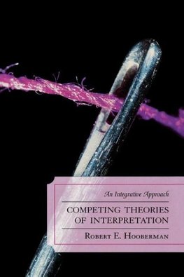 Competing Theories of Interpretation