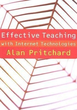 Effective Teaching with Internet Technologies