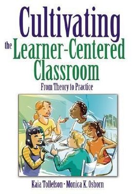 Cultivating the Learner-Centered Classroom