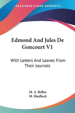 Edmond And Jules De Goncourt V1