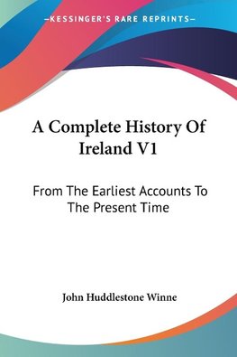 A Complete History Of Ireland V1