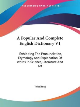 A Popular And Complete English Dictionary V1