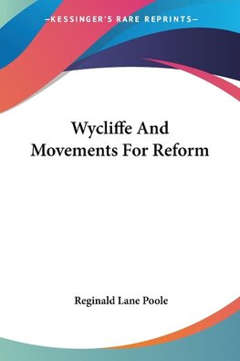 Wycliffe And Movements For Reform