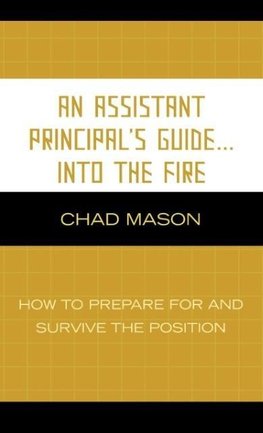 Assistant Principal's Guide . . . Into the Fire