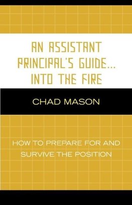Assistant Principal's Guide . . . Into the Fire