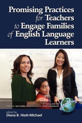 Promising Practices for Teachers to Engage Familiesof English Language Learners (PB)