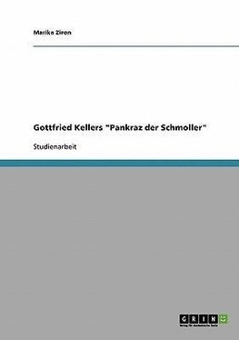 Gottfried Kellers "Pankraz der Schmoller"