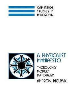 A Physicalist Manifesto