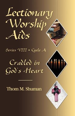 LECTIONARY WORSHIP AIDS, SERIES VIII, CYCLE A