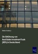 Die Einführung von Real Estate Investment Trusts (REITs) in Deutschland