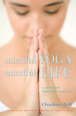 Mindful Yoga, Mindful Life