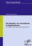 Die Adoption von Innovationen in Organisationen