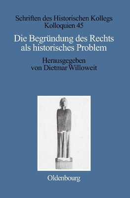 Die Begründung des Rechts als historisches Problem
