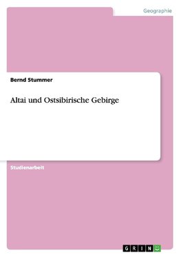 Altai und Ostsibirische Gebirge