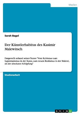 Der Künstlerhabitus des Kasimir Malewitsch