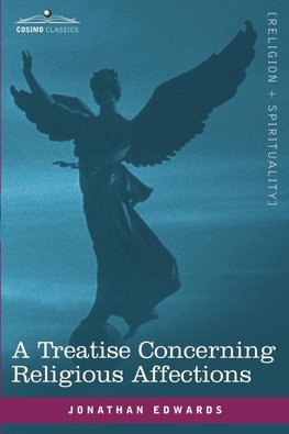 A Treatise Concerning Religious Affections