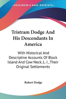Tristram Dodge And His Descendants In America