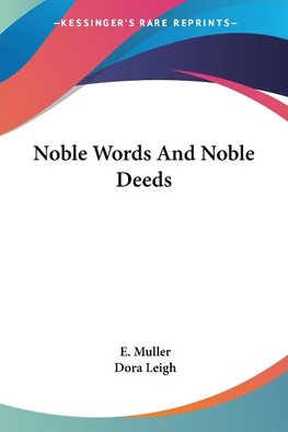 Noble Words And Noble Deeds