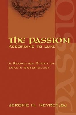 The Passion According to Luke
