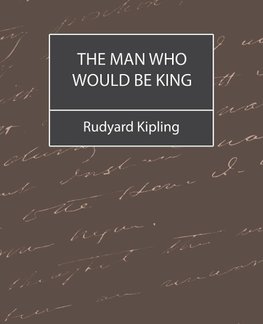 The Man Who Would Be King