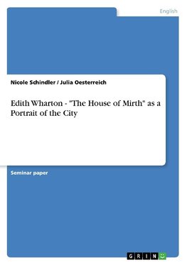 Edith Wharton - "The House of Mirth" as a Portrait of the City