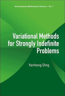 Variational Methods for Strongly Indefinite Problems