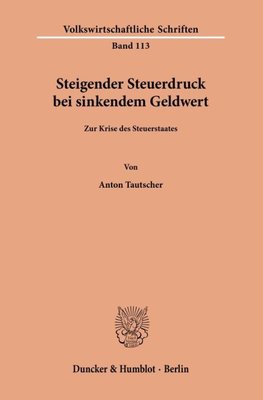 Steigender Steuerdruck bei sinkendem Geldwert.