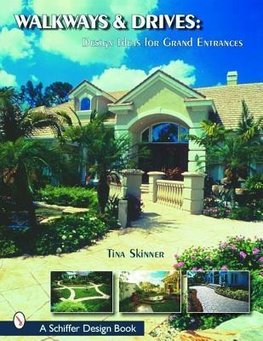 Walkways and Drives: Design Ideas for Making Grand Entrances