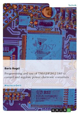 Programming and use of TMS320F2812 DSP to control and regulate power electronic converters