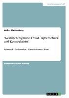 "Gestatten: Sigmund Freud - Kybernetiker und Konstruktivist"