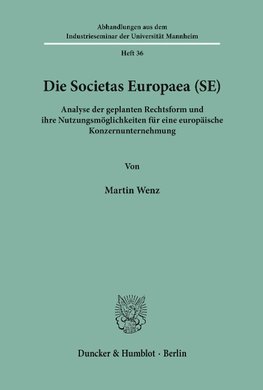 Die Societas Europaea (SE).