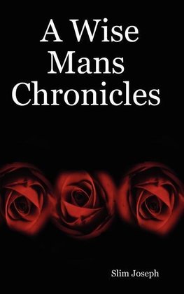 A Wise Mans Chronicles