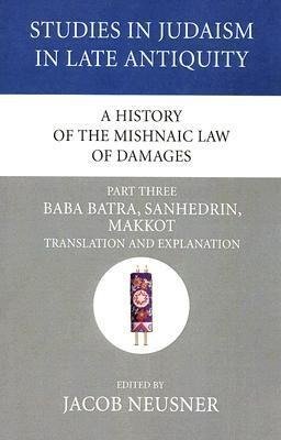 A History of the Mishnaic Law of Damages, Part 3