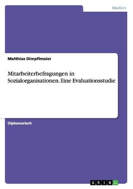 Mitarbeiterbefragungen in Sozialorganisationen. Eine Evaluationsstudie