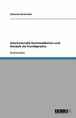 Interkulturelle Kommunikation und Deutsch als Fremdsprache