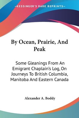 By Ocean, Prairie, And Peak