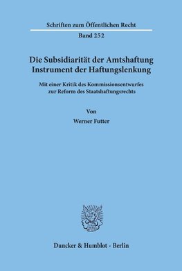 Die Subsidiarität der Amtshaftung - Instrument der Haftungslenkung