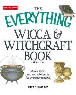 The Everything Wicca & Witchcraft Book