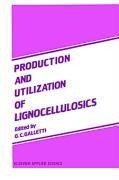 Production and Utilization of Lignocellulosics