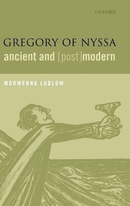 Gregory of Nyssa, Ancient and (Post)Modern