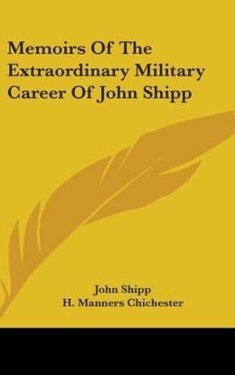 Memoirs Of The Extraordinary Military Career Of John Shipp