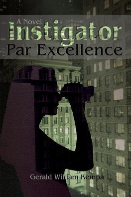 Instigator Par Excellence