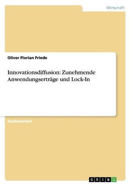 Innovationsdiffusion: Zunehmende Anwendungserträge und Lock-In