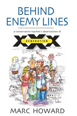 Behind Enemy Lines: A Conservative Teacher's Observations of Generation XXX