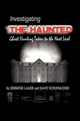 Investigating the Haunted