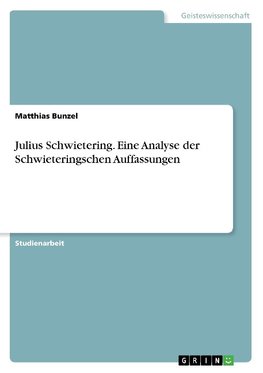 Julius Schwietering. Eine Analyse der Schwieteringschen Auffassungen