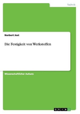 Die Festigkeit von Werkstoffen