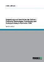 Entstehung und Geschichte der Grünen - Politische Strömungen, Formierung und Parteigründung in Karlsruhe 1980