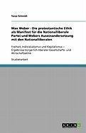 Max Weber - Die protestantische Ethik als Manifest für die Nationalliberale Partei und Webers Auseinandersetzung mit den Nationalliberalen